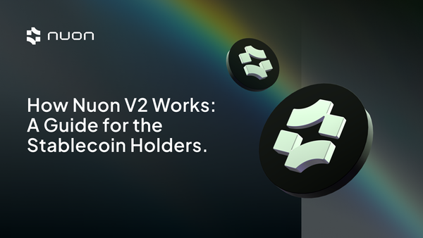 How Nuon v2 Works: A Guide for the Stablecoin Holders